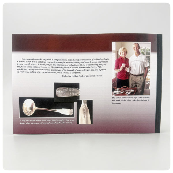 South Carolina Silver:  A Palmetto Legacy Anderson County Museum Exhibition November 2024 - August 2025, Dr. John LeHeup, New
